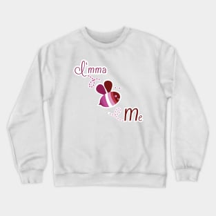 I'mma Bee Me (Lesbian Pride) Crewneck Sweatshirt